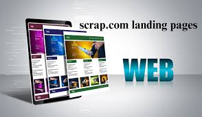 Understanding the Importance of Scrap.com Landing Pages